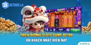Thiên Đường Slots Game Bet88 Ăn Khách Nhất Hiện Nay